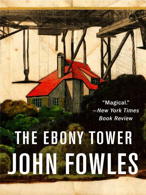 Title details for The Ebony Tower by John Fowles - Available